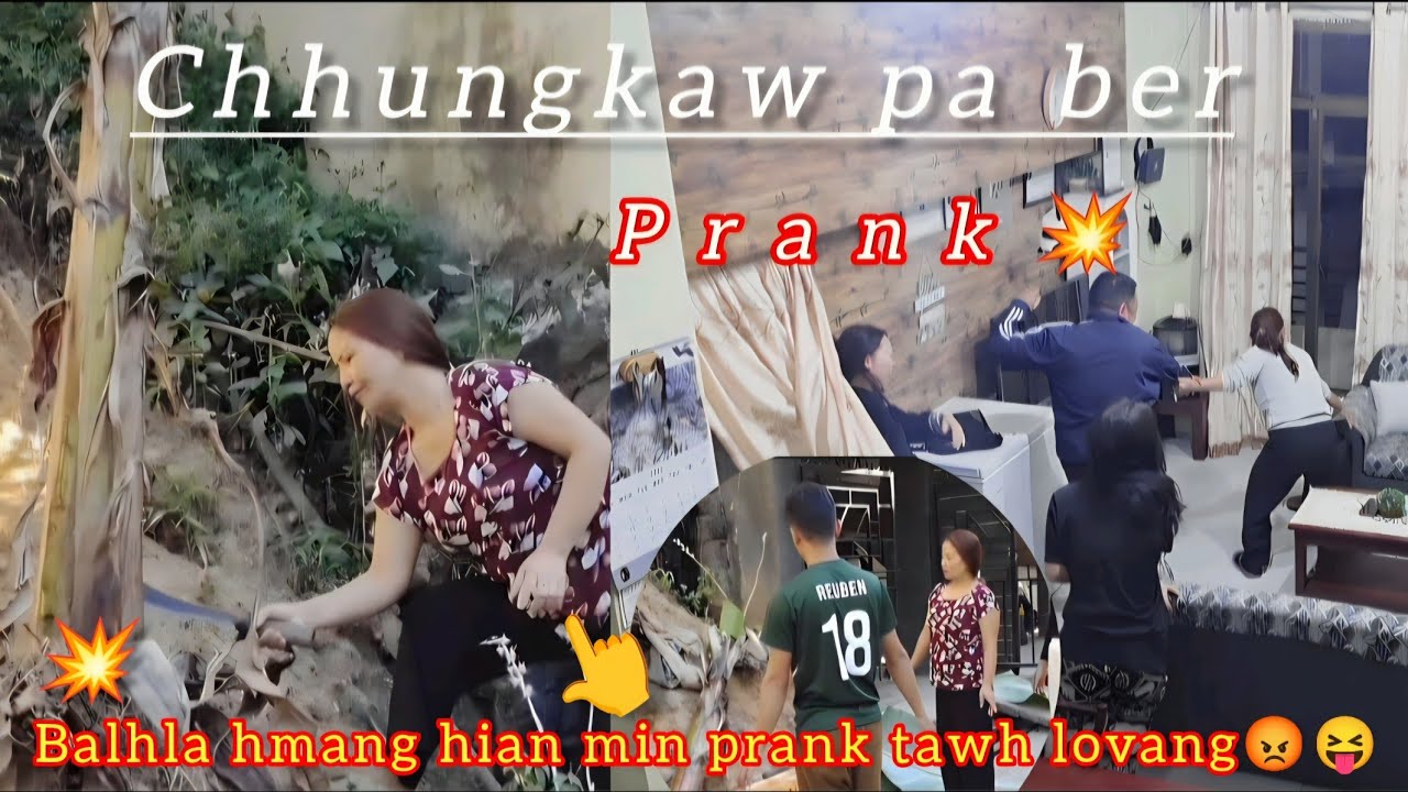 Prank💥Phuba lak nan Nu berin Balhla a kit hmiah🔥