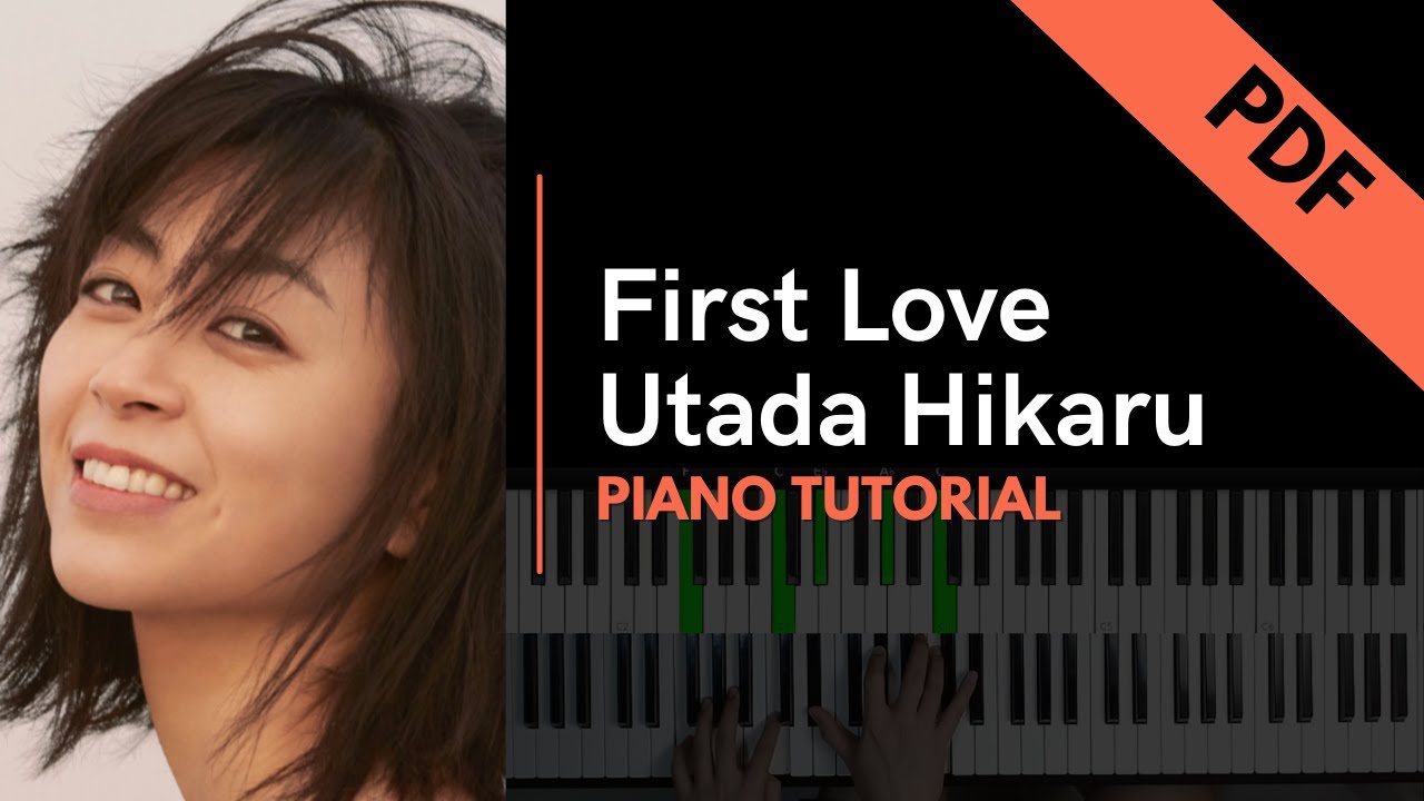 First Love - Utada Hikaru (Piano Tutorial + Not Angka)
