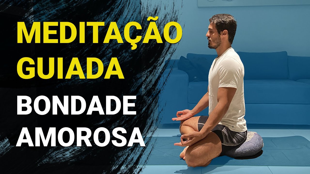 Meditação guiada - 10 minutos | Conecte-se com a bondade amorosa