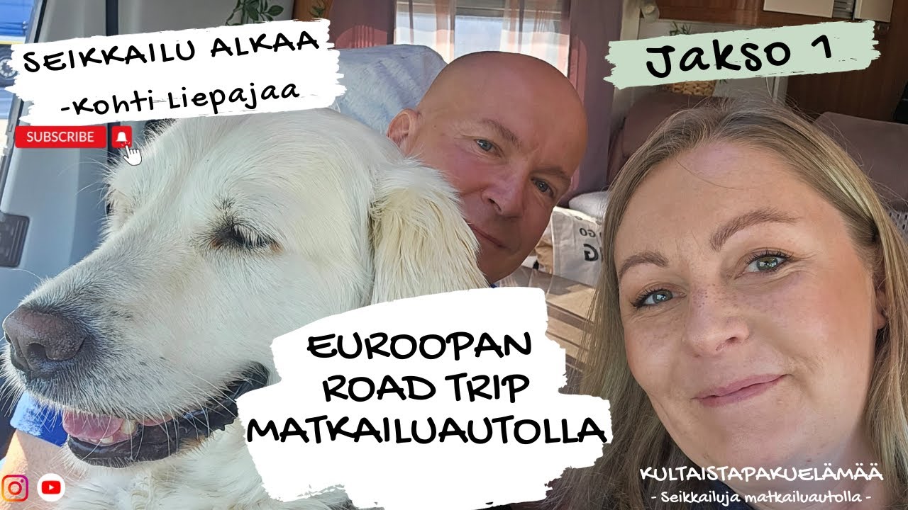 Euroopan Road Trip matkailuautolla jakso 1 - Kohti Liepajaa