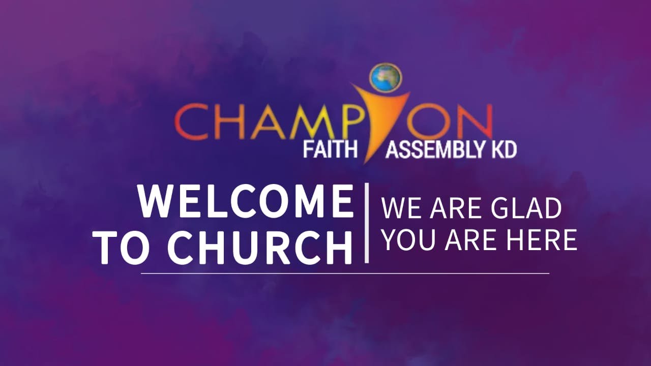 SUNDAY SERVICE 18TH Champion Faith Assembly.