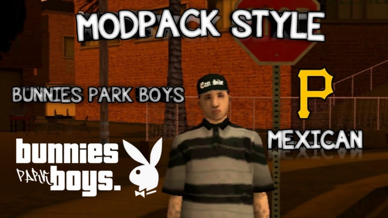 MODPACK STYLE BUNNIES PARK BOYS MEXICAN 🐰