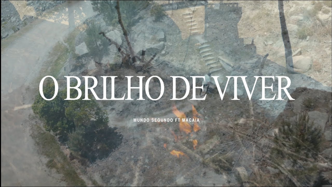 O Brilho de Viver - Mundo Segundo feat. Macaia