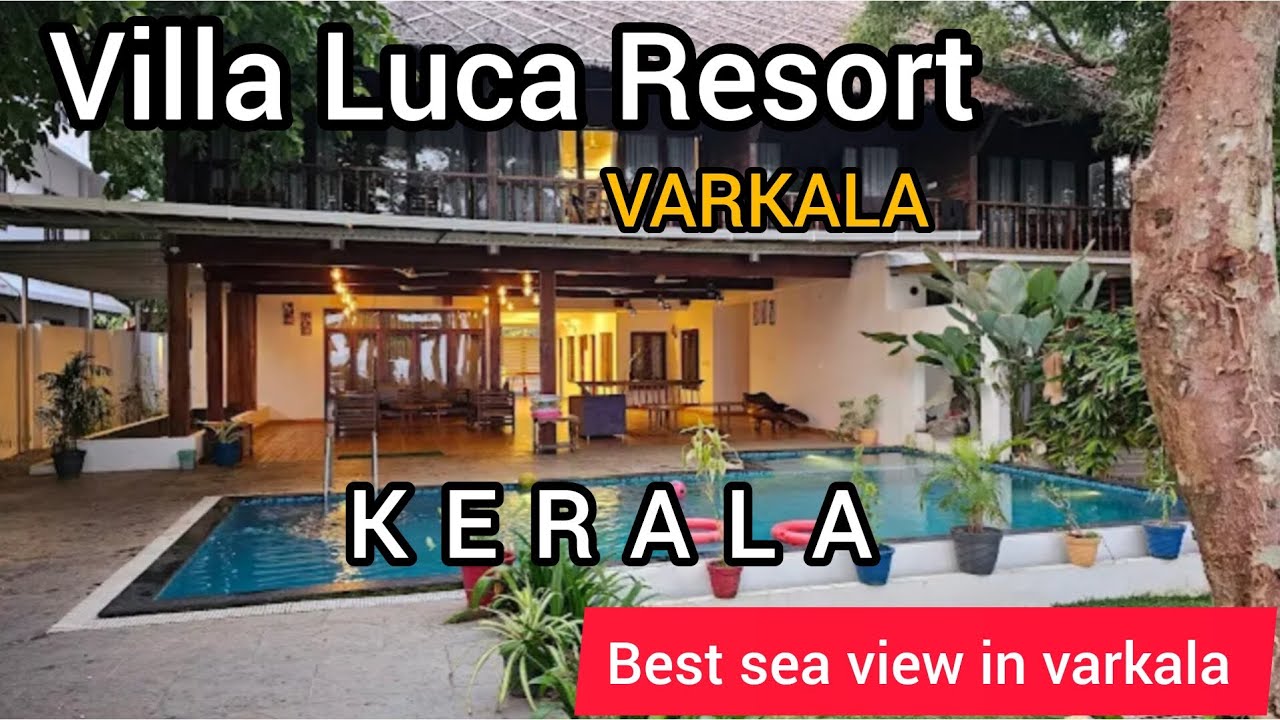 VILLA LUCA | VARKALA | KERALA | BEST SEA VIEW RESORT IN VARKALA |