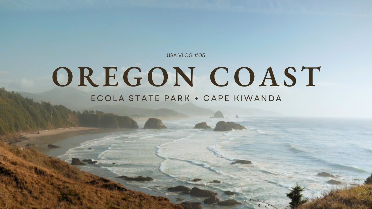 Oregon Coast | Ecola State Park, Cape Kiwanda & More