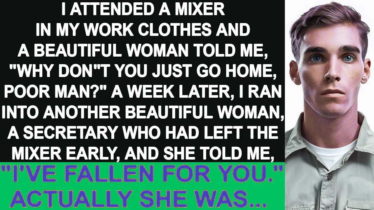 I joined a mixer and a woman called me a poor man. A week later, I met another woman from the mixer.