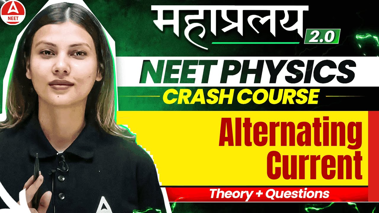 Alternating Current in ONE SHOT | NEET 2025 Physics Crash Course by Tamanna Chaudhary