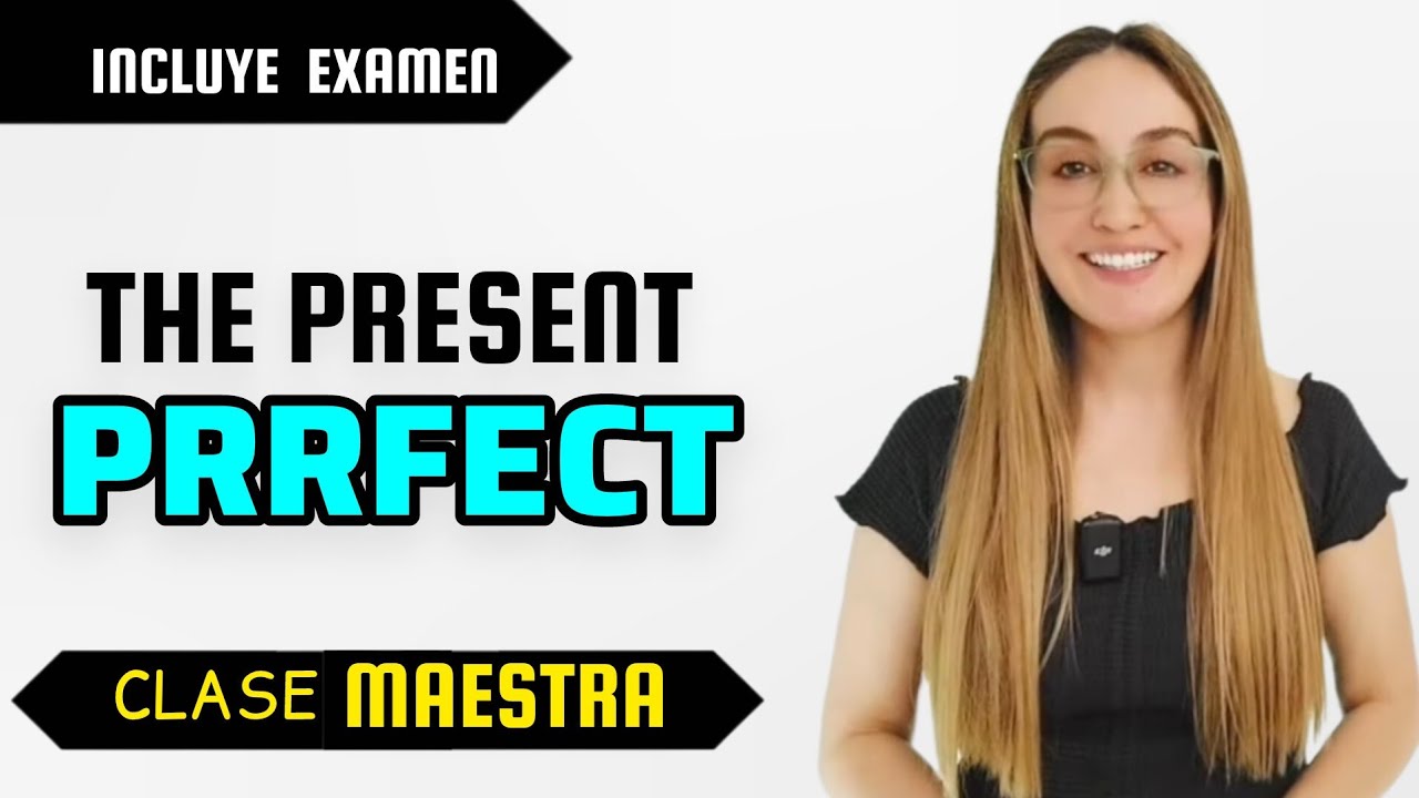 PRESENTE PERFECTO EN INGLES. Fácil Practico y EFICIENTE. The Present Perfct Tense.
