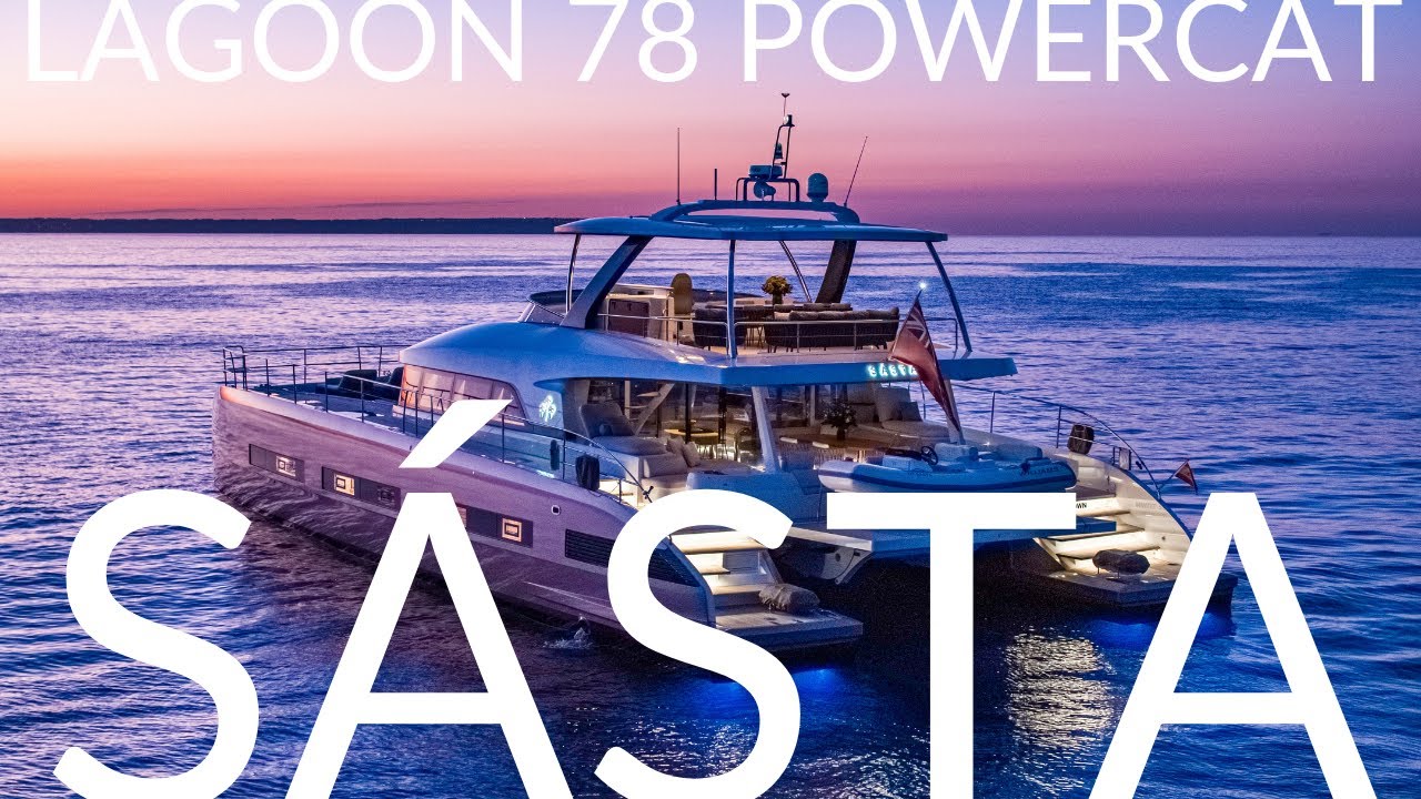 YACHT STORY | SÁSTA Lagoon 78 Power Cat