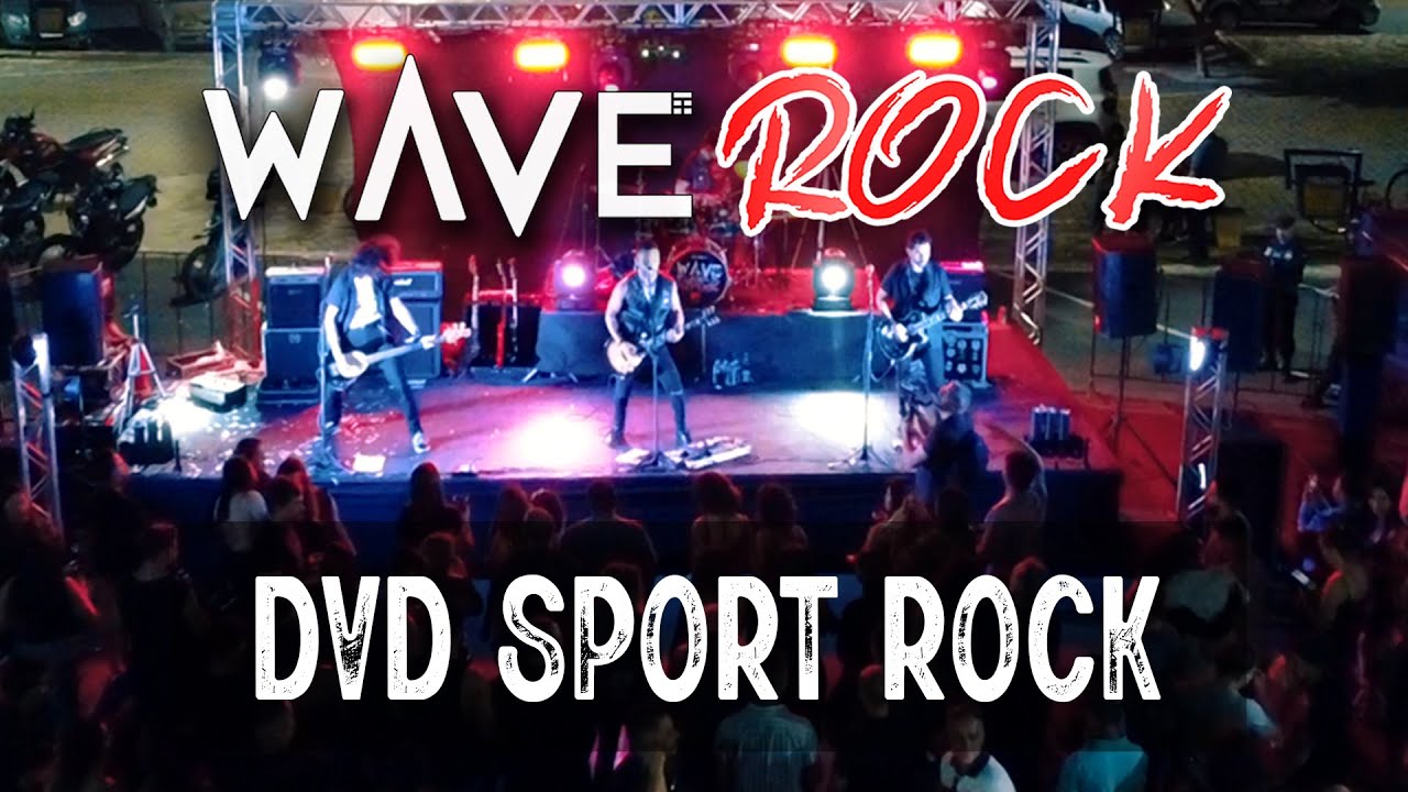 Wave Rock - Sport Rock - DVD Completo