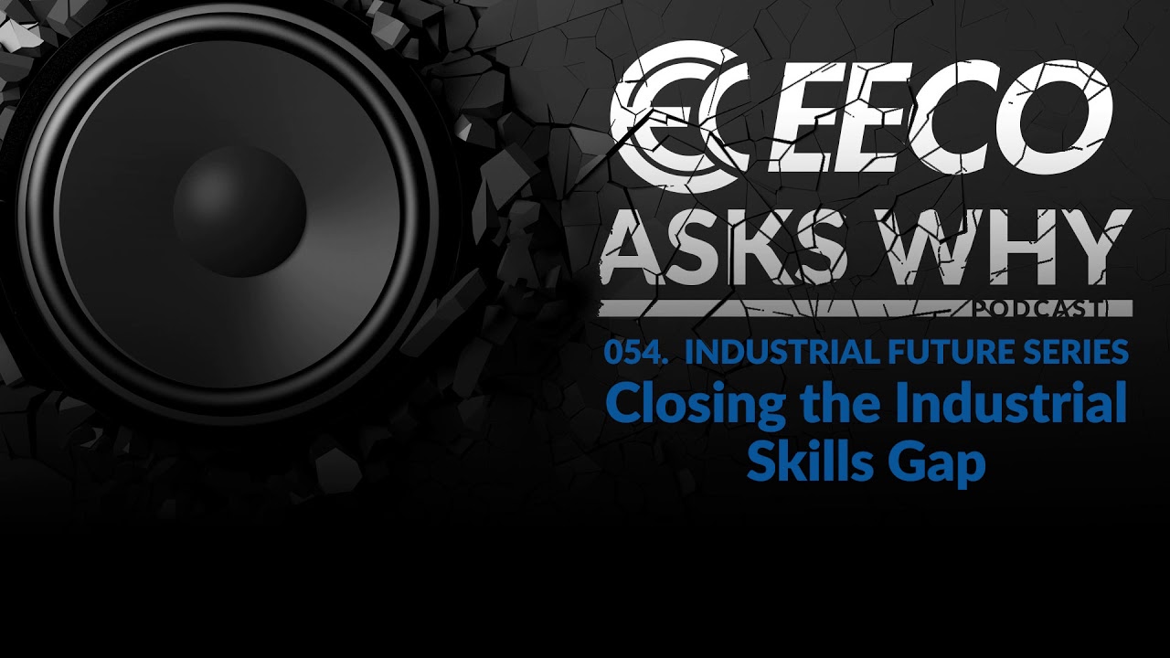 054. Industrial Future Series - Closing the Industrial Skills Gap