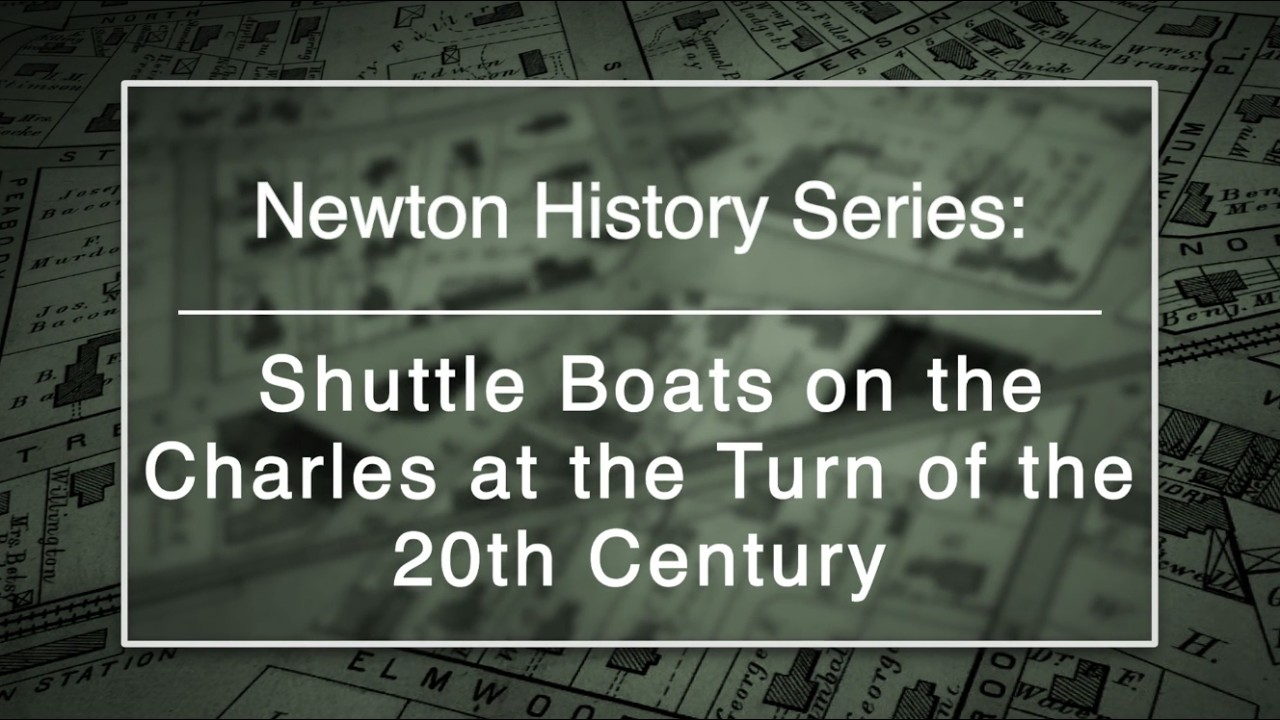 Newton History Series: Shuttle Boats on the Charles at the Turn of the 20th Century