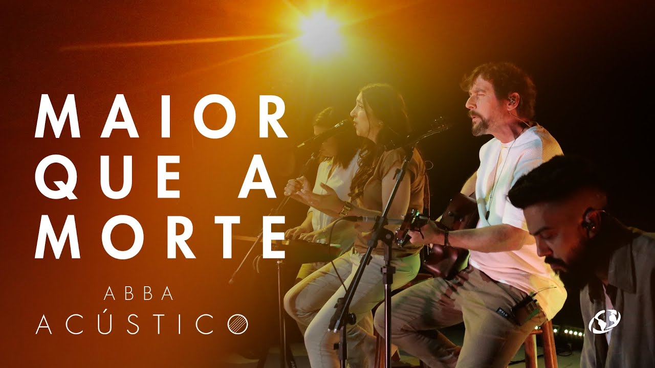 Abba Acústico - Maior que a morte