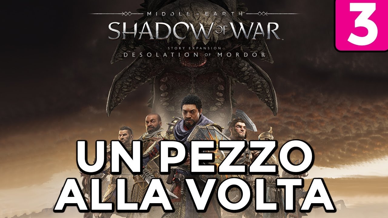 LA DESOLAZIONE DI MORDOR Gameplay ITA [#3] L'OMBRA DELLA GUERRA DLC