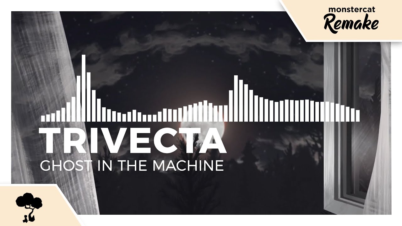 Trivecta - Ghost In The Machine [Monstercat Layout Remake]