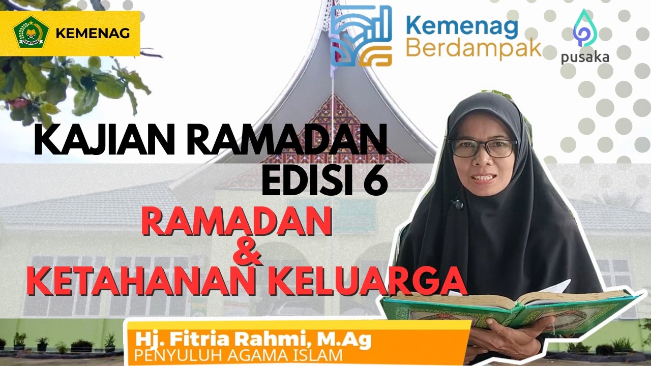 Ramadan dan ketahanan keluarga - Hj. Fitria Rahmi, M.Ag - Penyuluh Agama Islam