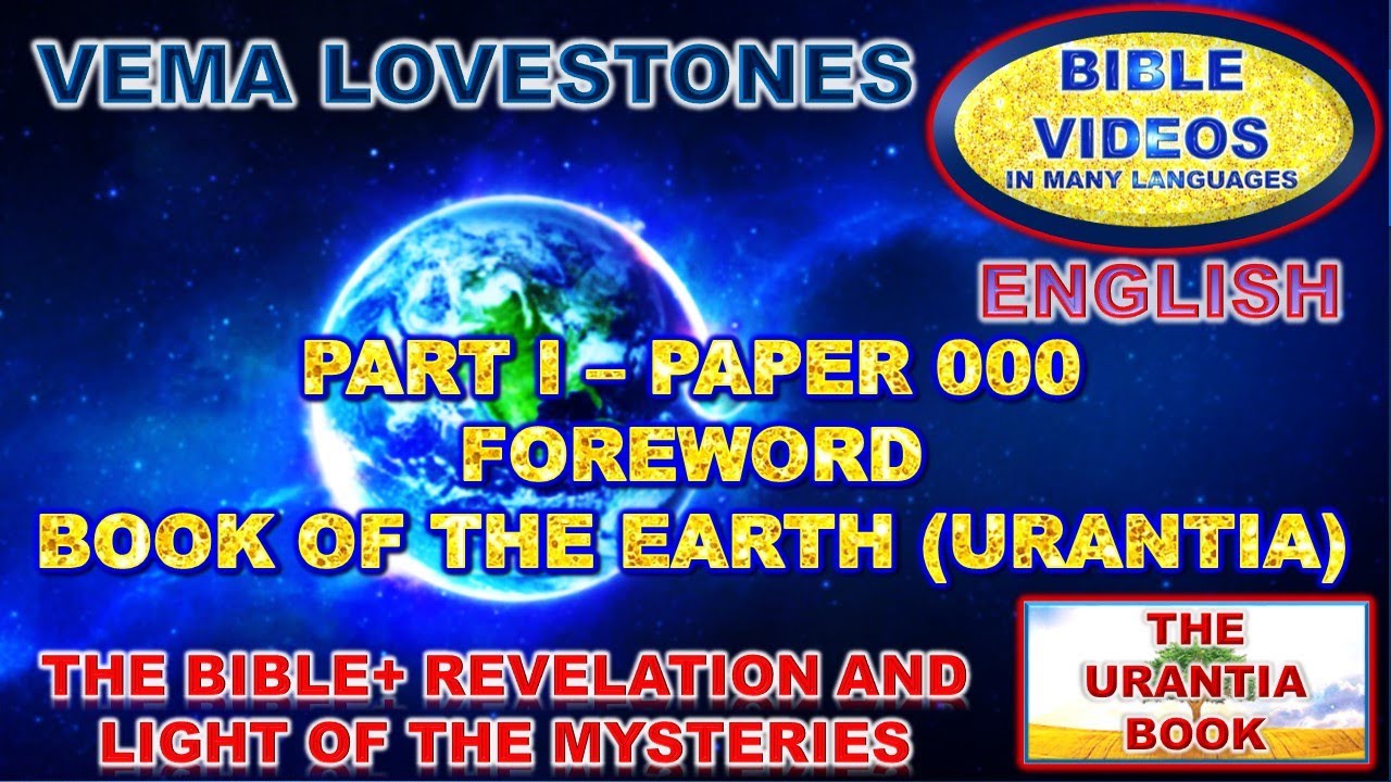 BOOK OF THE EARTH (URANTIA)- THE BIBLE+ PART I-PAPER000- FOREWORD