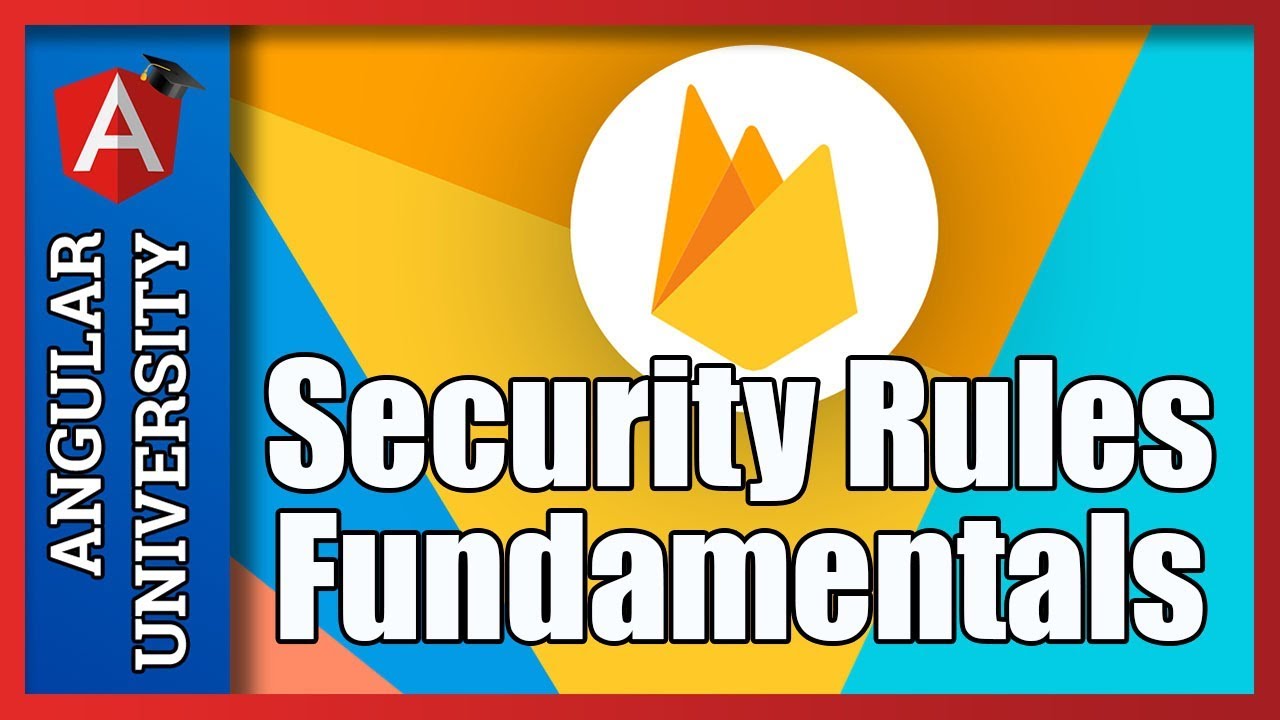 💥 Firestore Security Rules Fundamentals