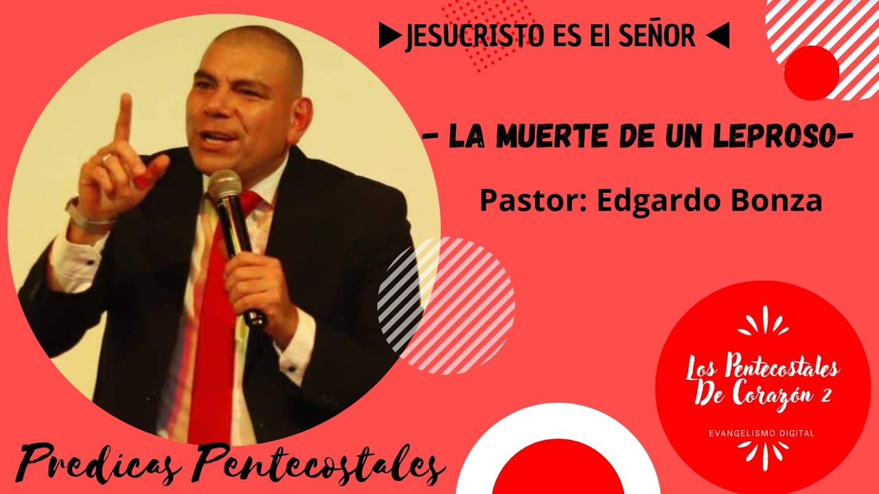 ❤️ La Muerte De Un Leproso ❤️Pastor: Edgardo Bonza ❤️ Palabra De Dios ❤️ 👉 Predicas IPUC 👈