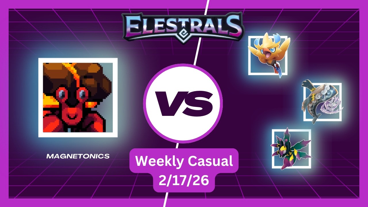Weekly Casual #6 - Elestrals