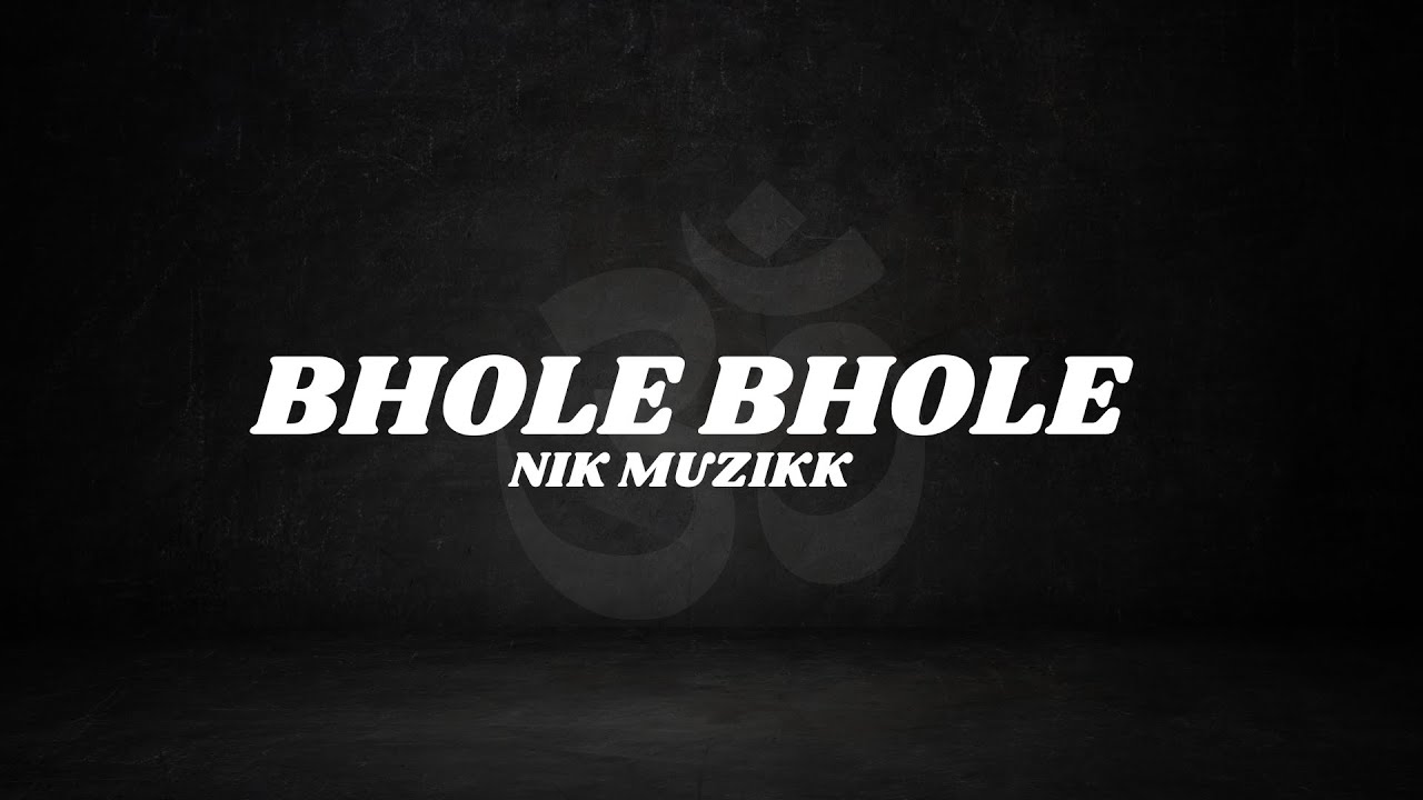 Bhole Bhole - sawan   (Lyrical Video) – Nik Muzikk |