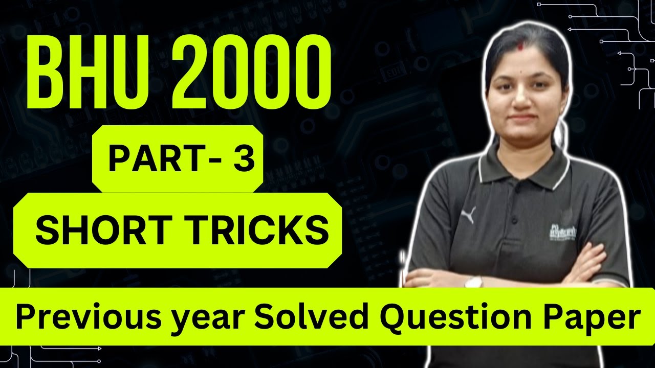 BHU 2000 Part- 3 Previous year Solved Question Paper with Explanation and Short tricks #aiapget #amo