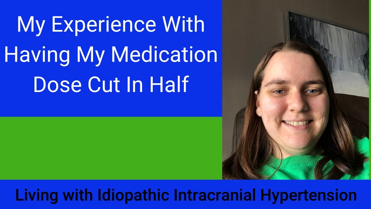 My Experience With Having My Medication Dose Cut In Half