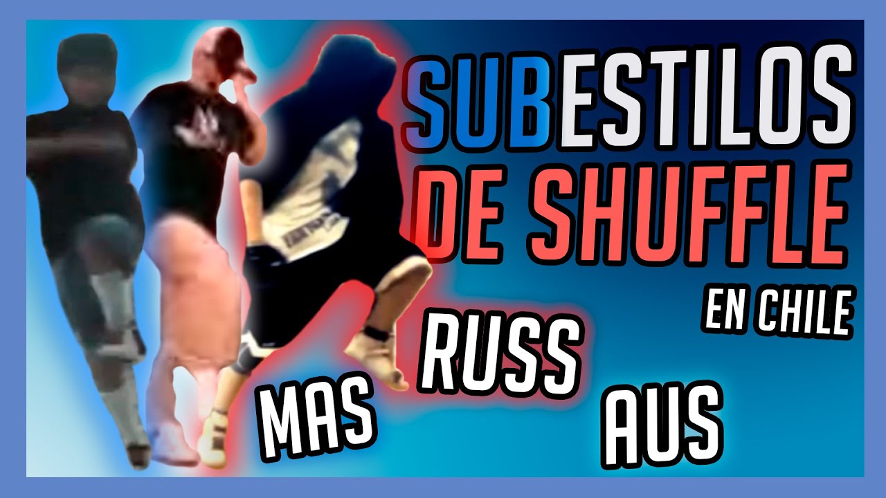&iquest;C&oacute;mo se bailaba Shuffle en Chile? | Subestilos AUS, MAS, RUSS