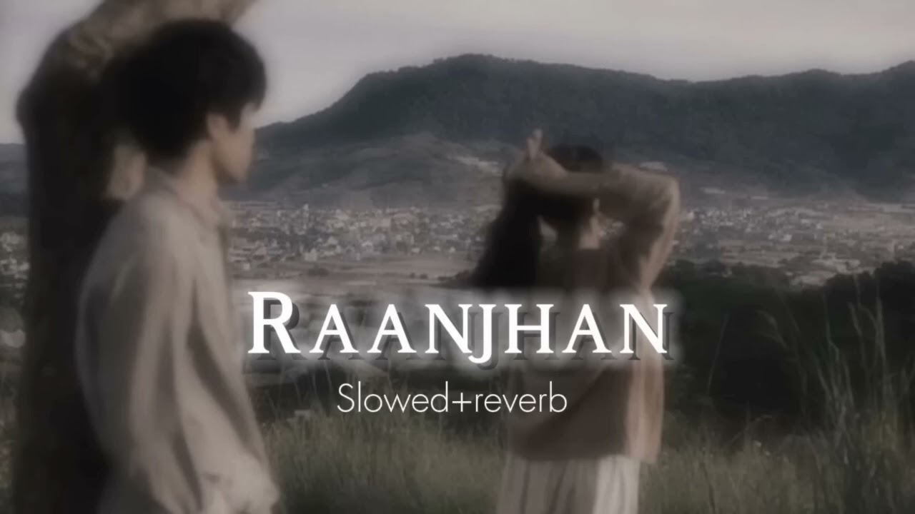 Raanjhan (aise na jao piya) Slowed & Reverb 