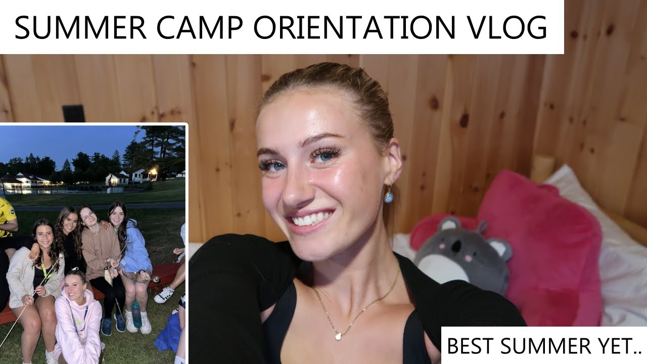SUMMER CAMP ORIENTATION VLOG | Victoria Whitehouse