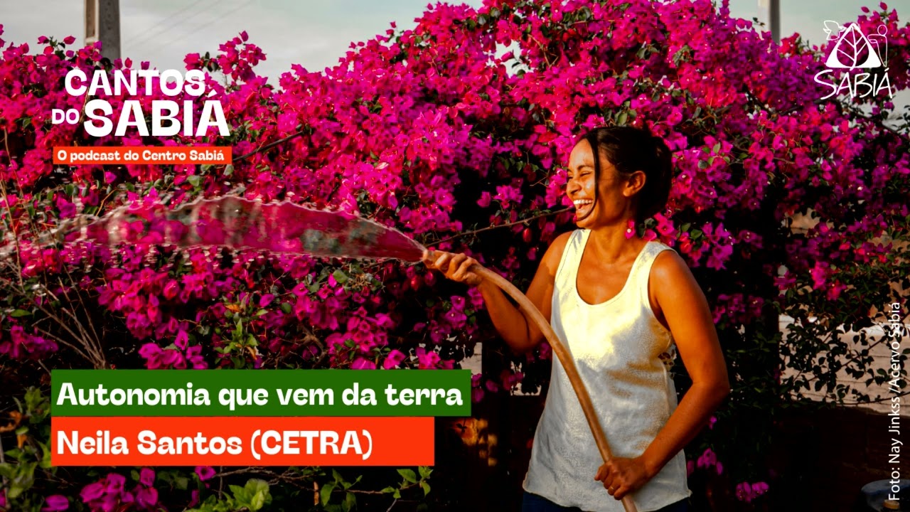 Autonomia que vem da terra - Cantos do Sabiá