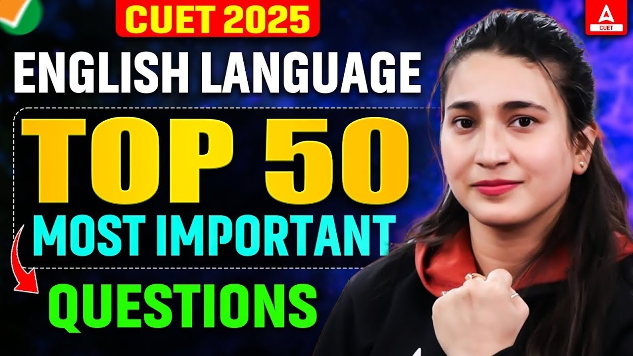 CUET 2025 English Language | Top 50 Most Important Questions Part 02| By Rubaika Ma'am