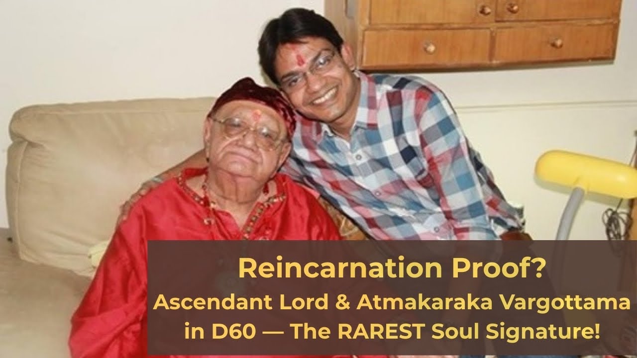 Reincarnation PROOF? Ascendant Lord & Atmakaraka Vargottama in D60 — The RAREST Soul Signature!