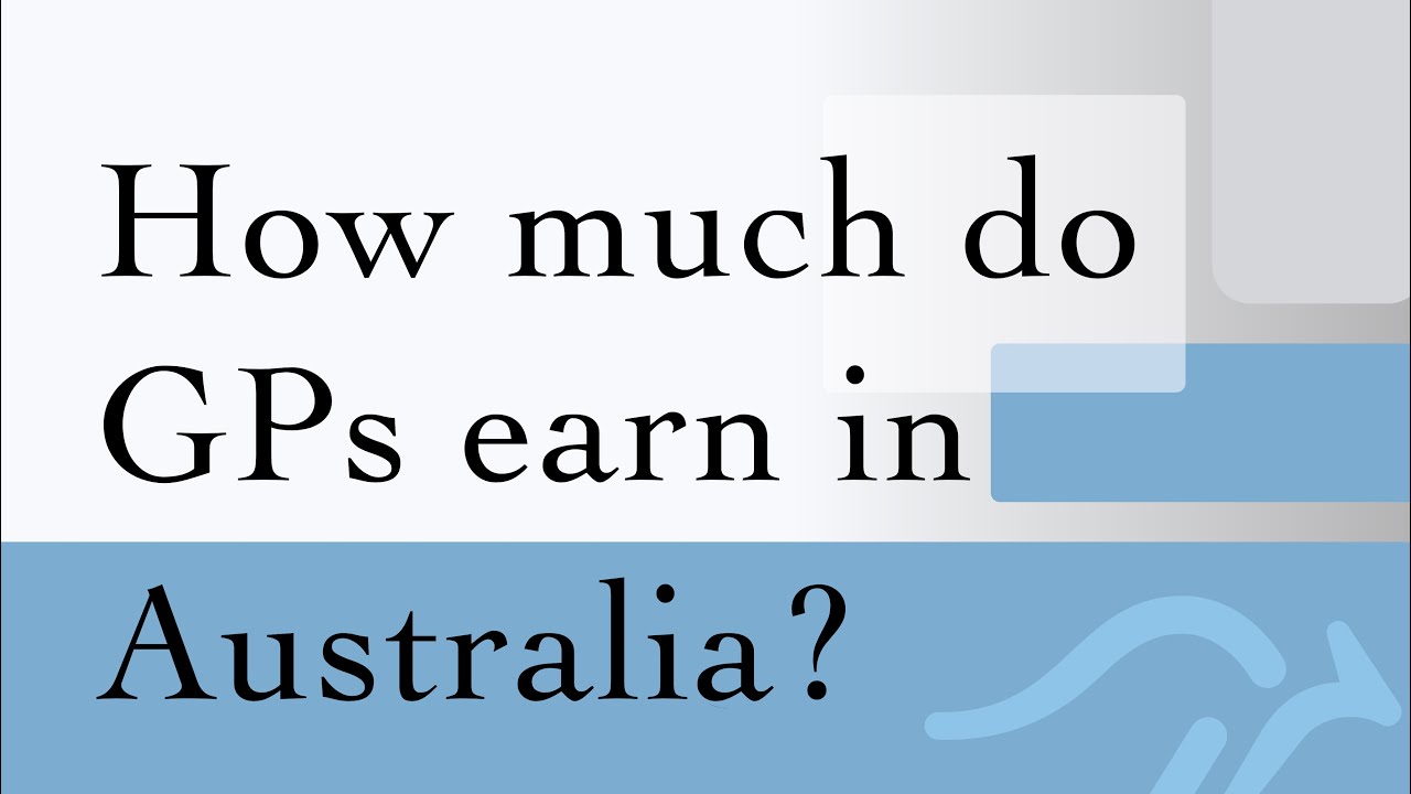 How Much Do Doctors Make in Australia? | Australian GP Earnings Explained