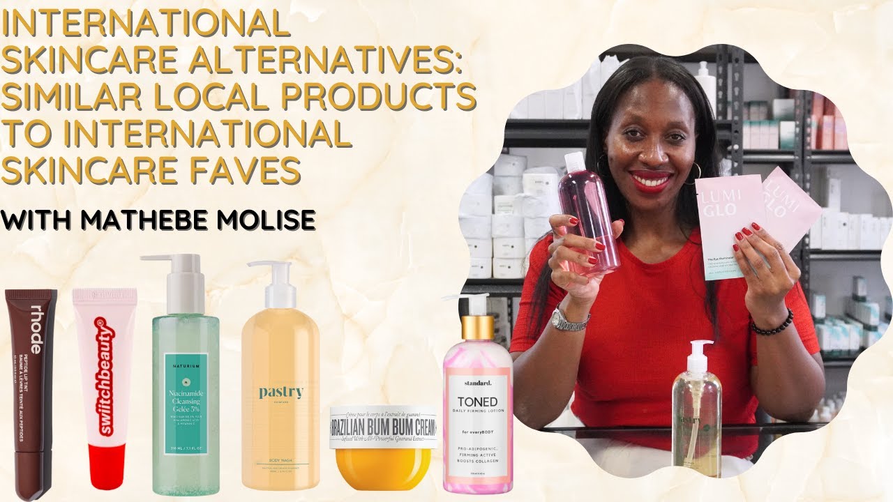 International Skincare Alternatives: Similar local products to international faves 🖤🇿🇦