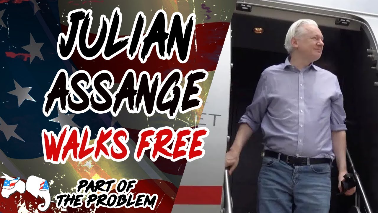 Julian Assange Walks Free | Part Of The Problem 1135