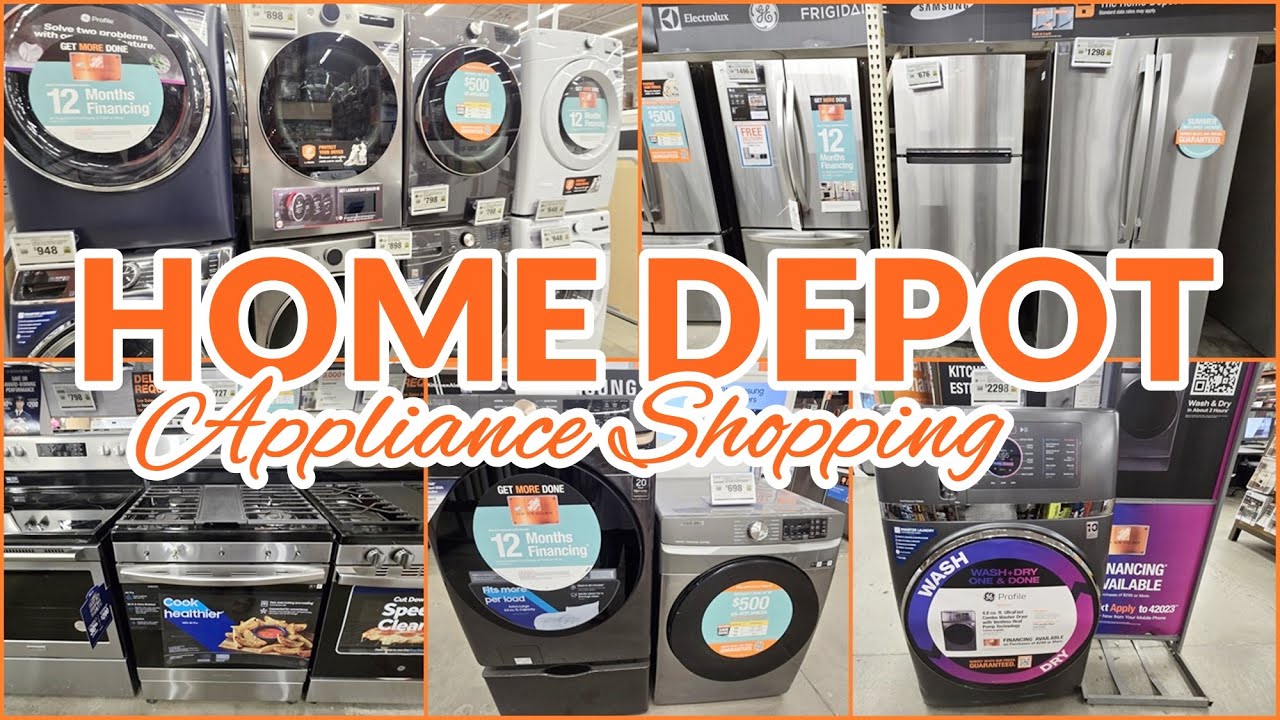 HOME DEPOT APPLIANCES SHOP WITH ME APPLIANCE SAVINGS AND DEALS