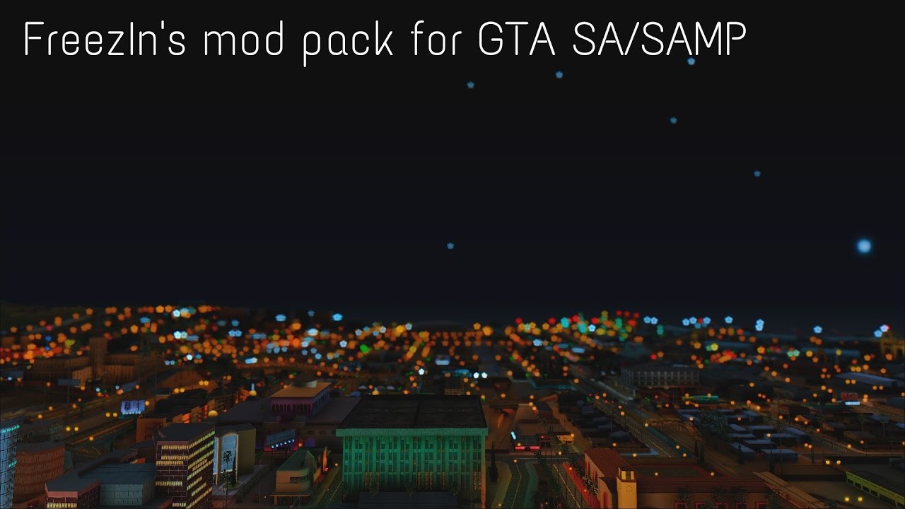 GTA SA - SAMP - MOD PACK BY FREEZIN