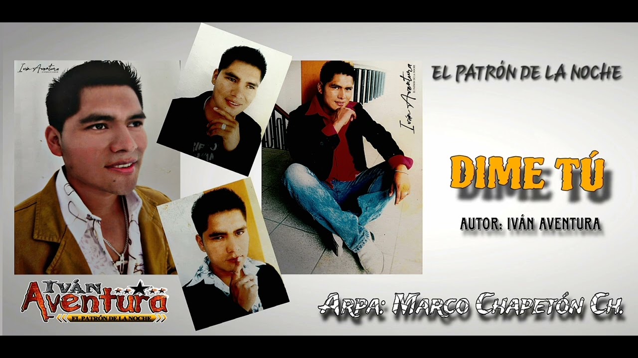DIME TÚ _ Iván Aventura _ ÉXITO 2011 (Primera Producción).