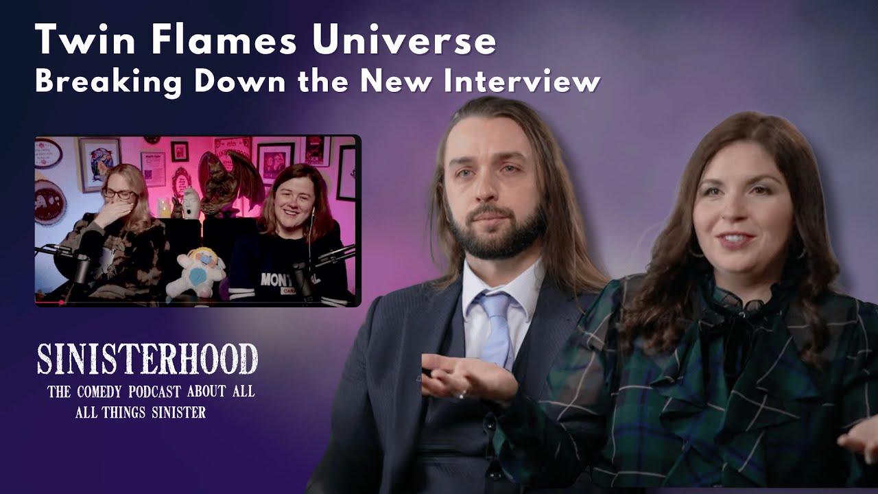 Twin Flames Universe - New Interview Live React | Sinisterhood Podcast