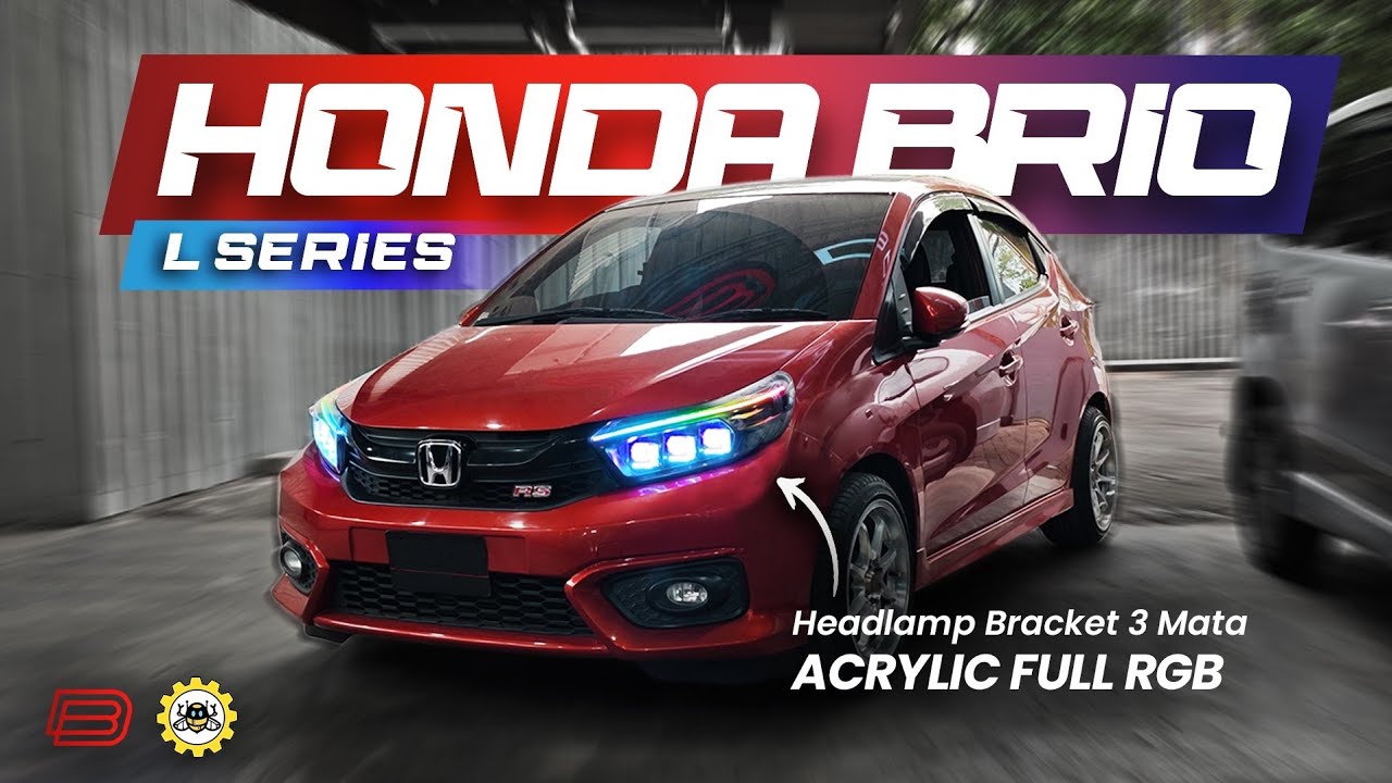 Depan Belakang Full RGB !!! 🌈 😱 Project Honda Brio RS Bracket 3 Set Acrylic Full RGB !