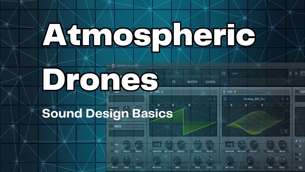 Easy Atmospheric Drone Sound Design in Electronic Music