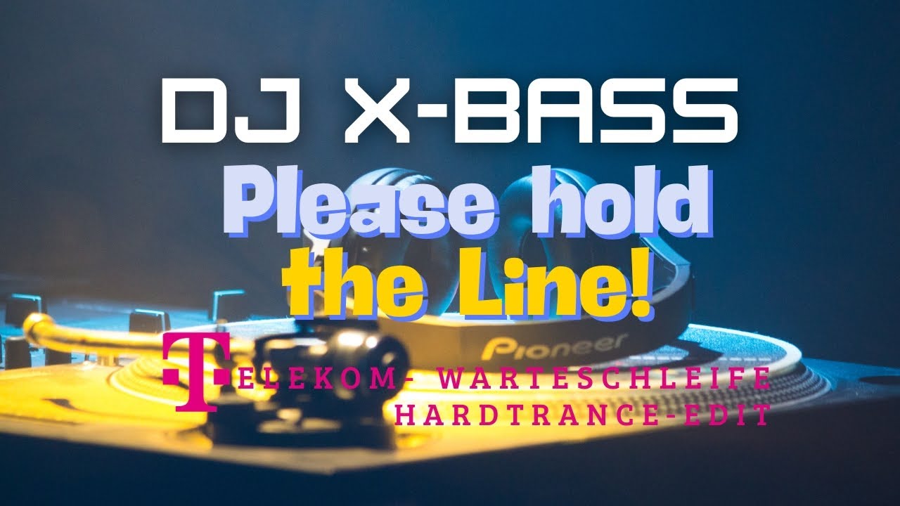 DJ X-BASS &ndash; Please Hold The Line! (Telekom Hardtrance Edit)
