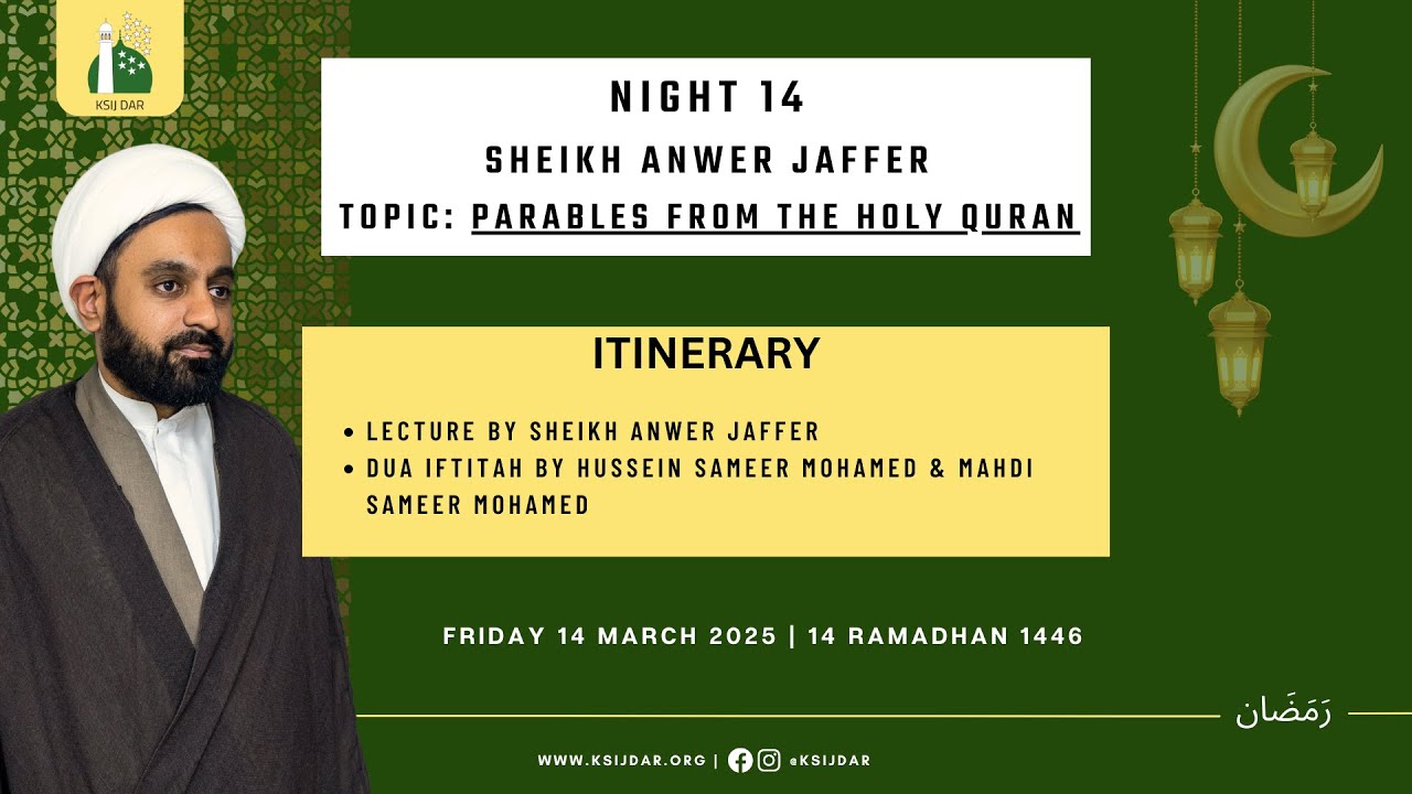 Parables from the Holy Quran | Sheikh Anwer Jaffer | 14th Night of Ramadhan 1446 | 14th March 2025