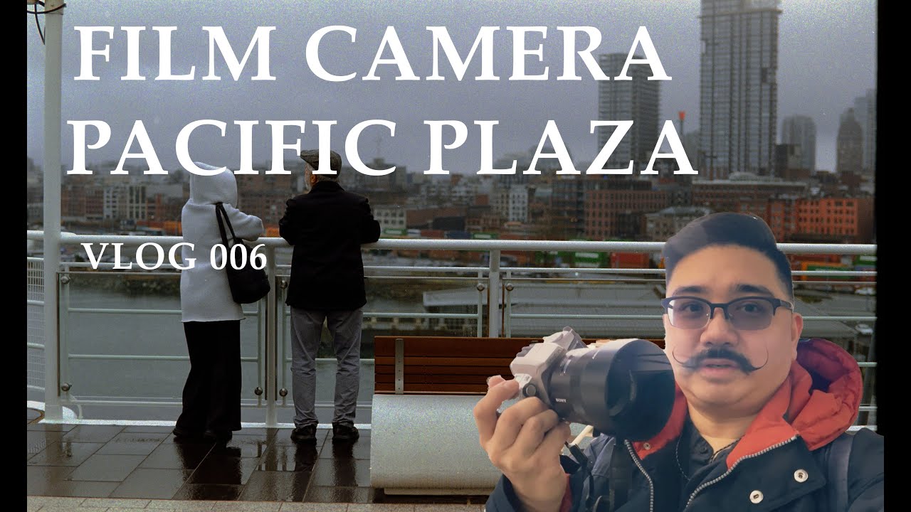 Shooting Film in Vancouver | Pacific Plaza in Vancouver’s Waterfront (Vlog 006)