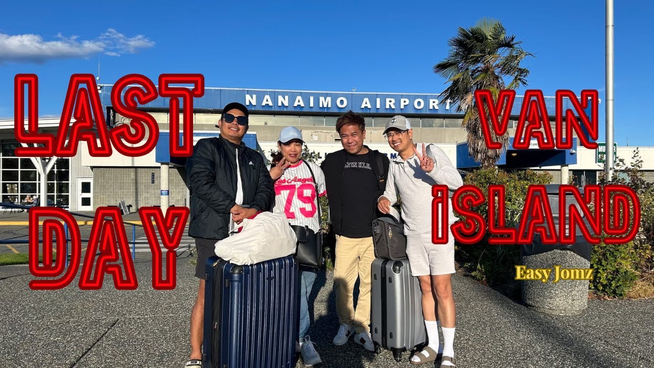 FAB4 end of Vacation | Vancouver Island | Parksville | Pinoy in Canada