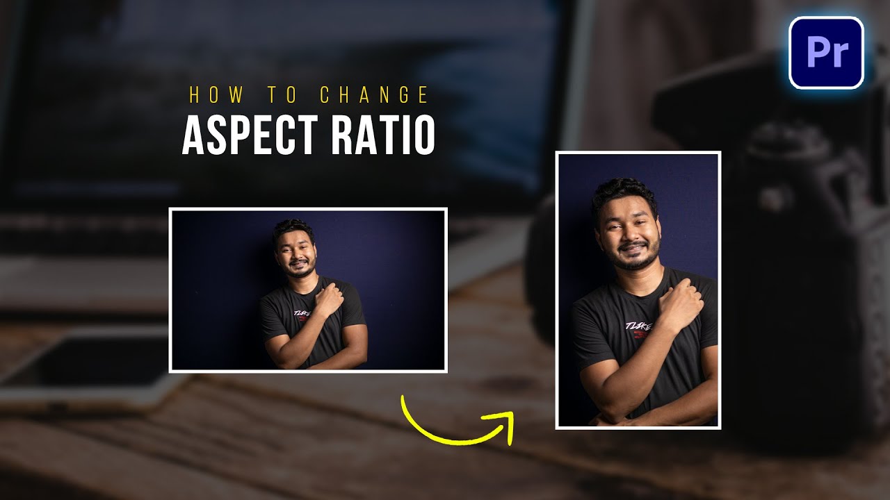How to Change Aspect Ratio in Premiere Pro
