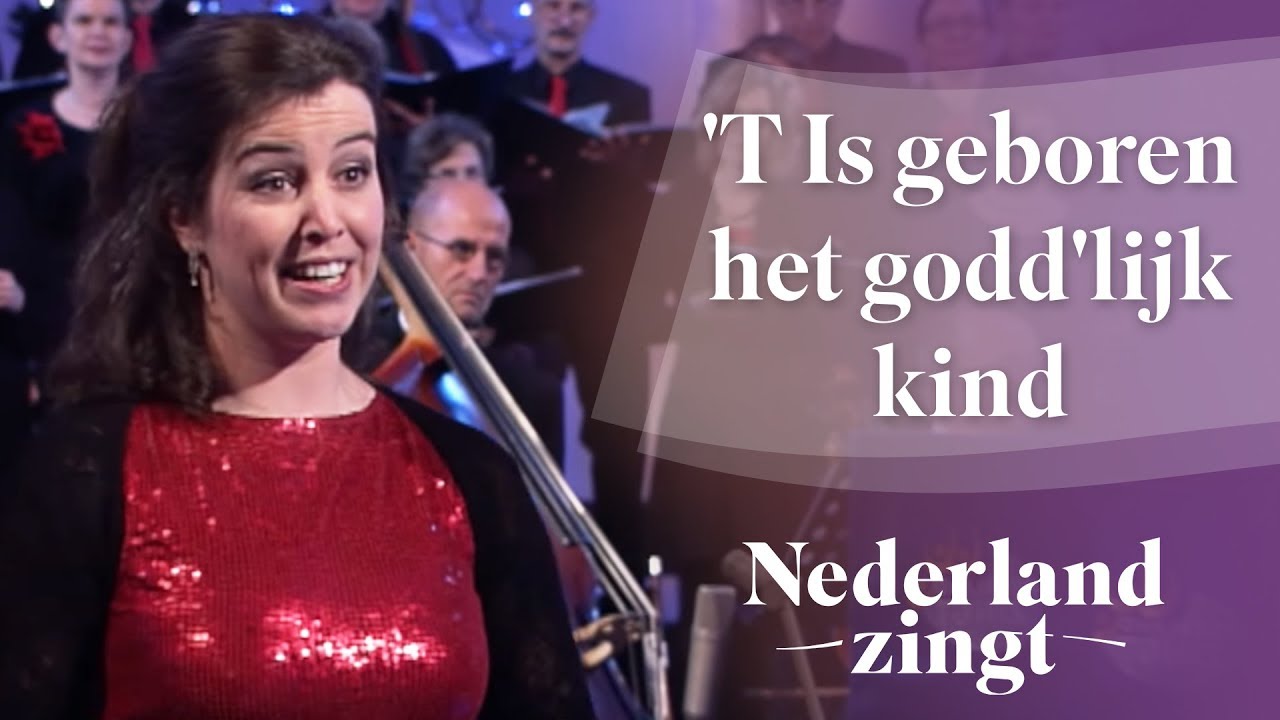 't Is geboren het godd'lijk kind - Nederland Zingt