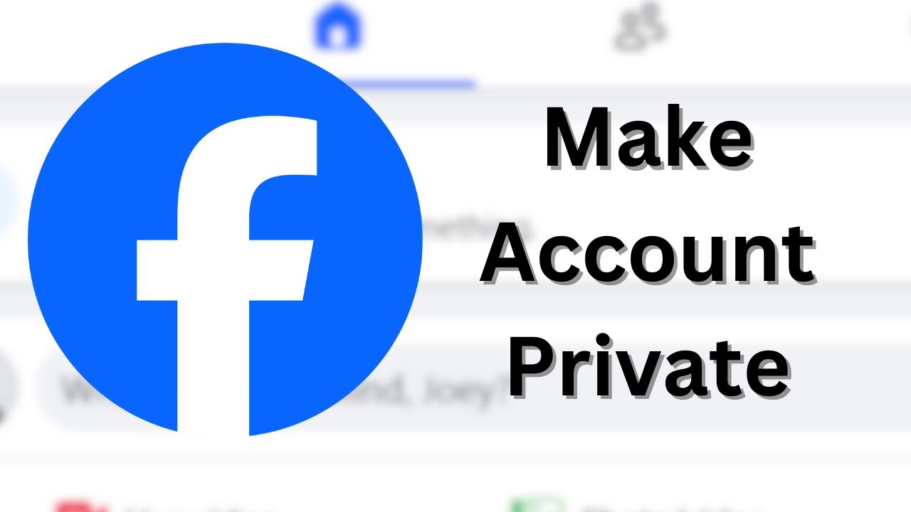 How to Make a Facebook Account Private