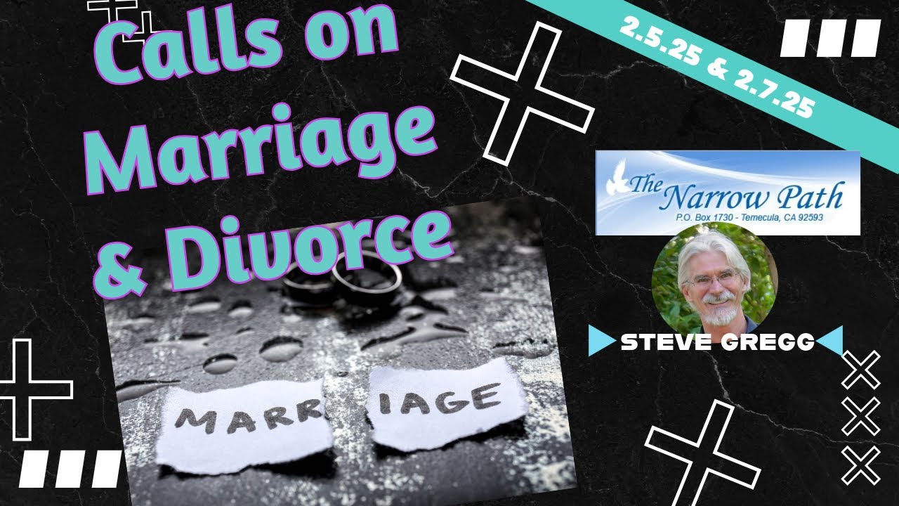 Steve Gregg on Marriage & Divorce
